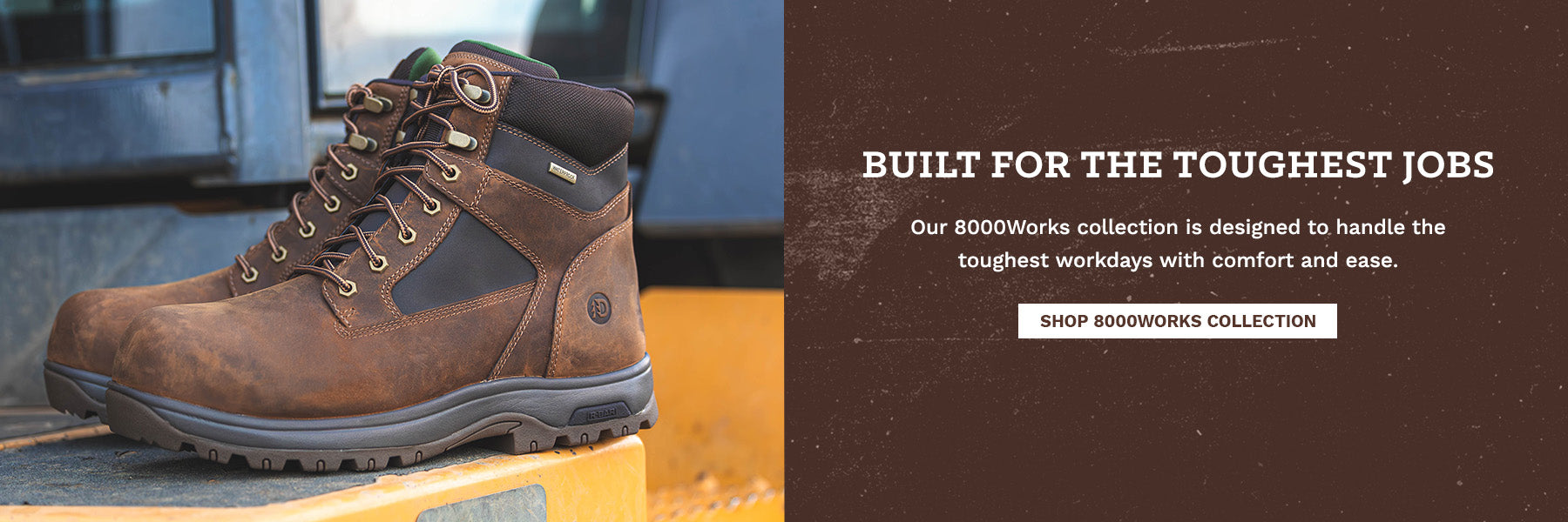 Built for the Toughest Jobs